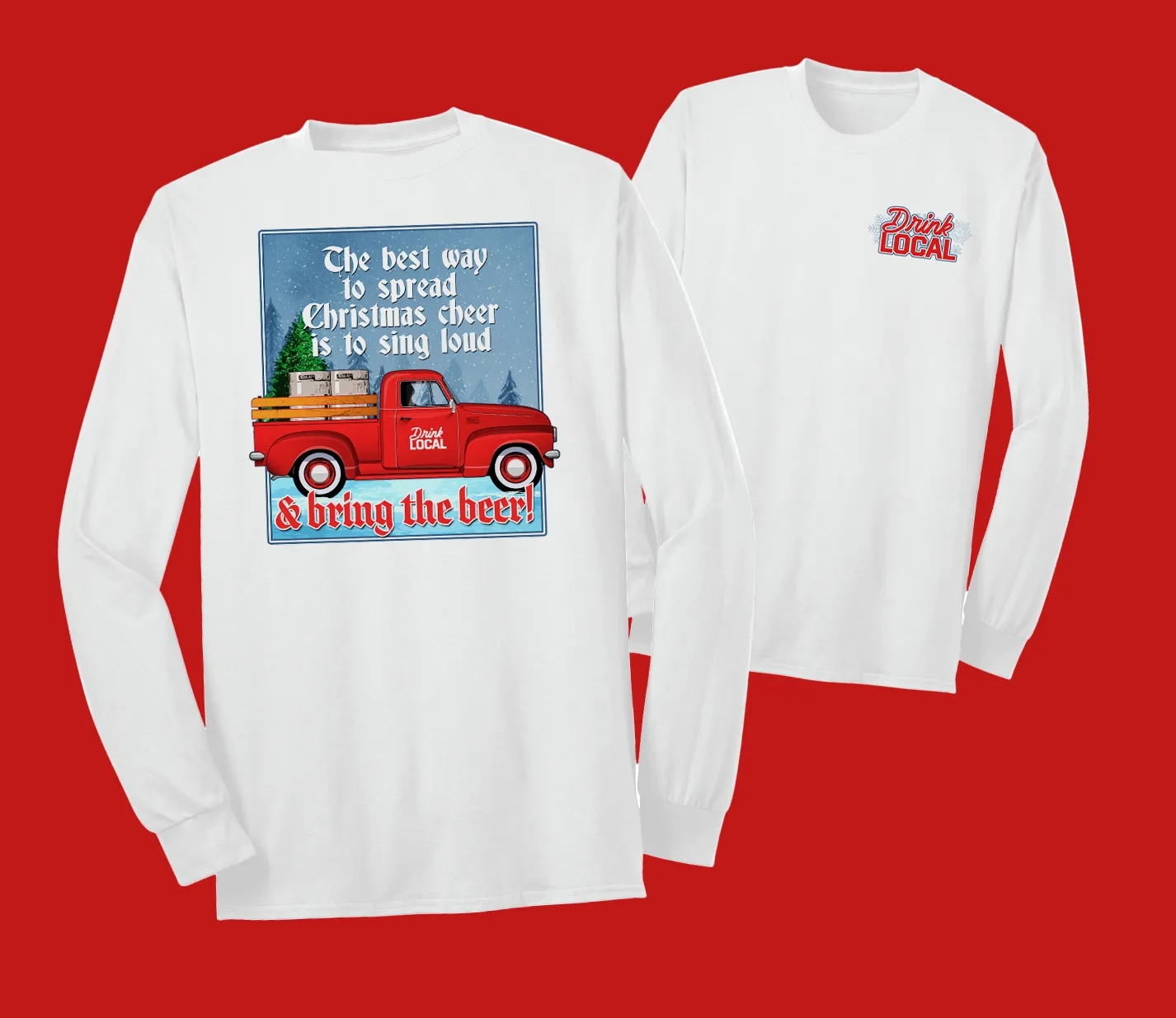 Drink Local Bring the Beer Shirt Truck (Front & Back)