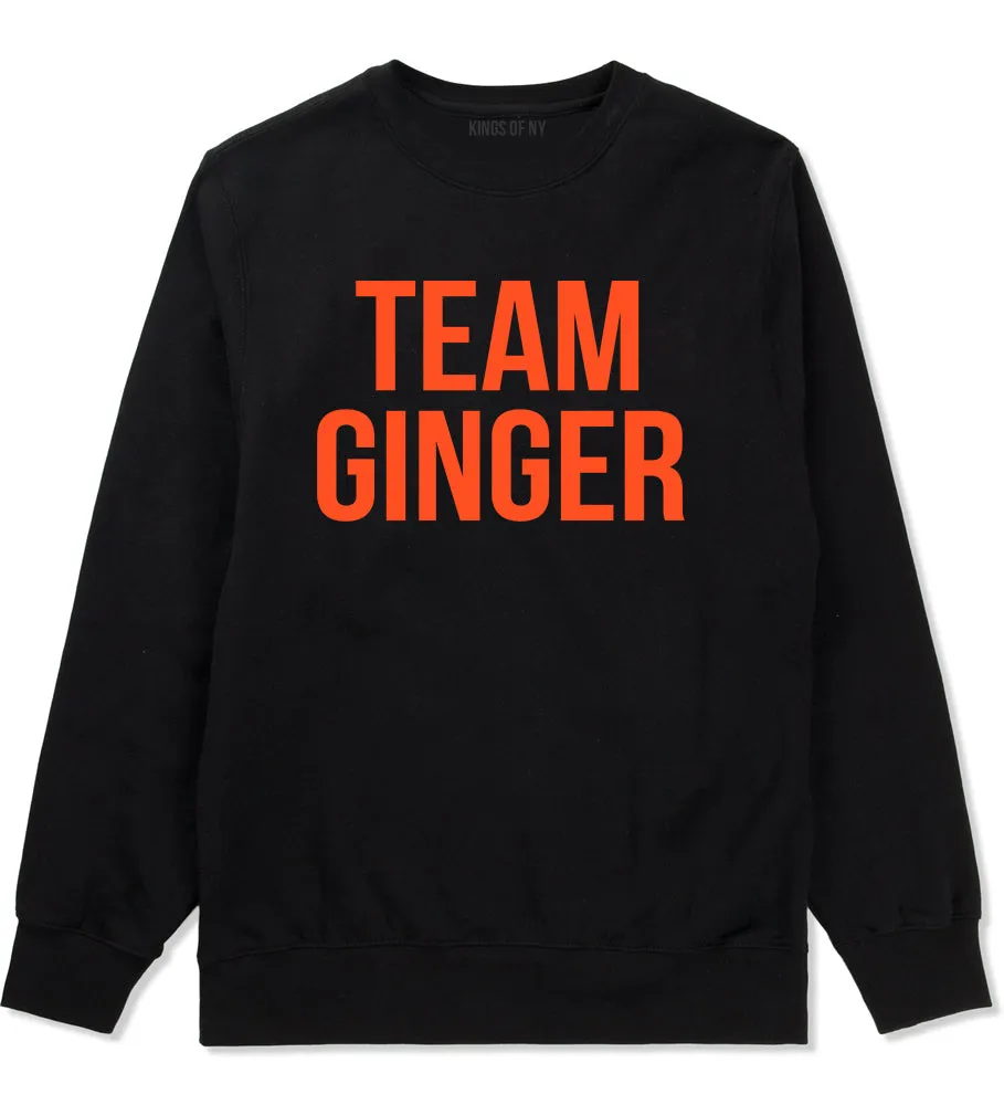 Team Ginger Funny St Patricks Day Irish Mens Crewneck Sweatshirt